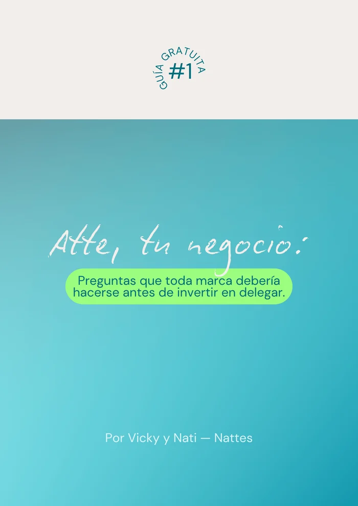 Portada de la guía gratuita #1 de Nattes: Atte, tu negocio.